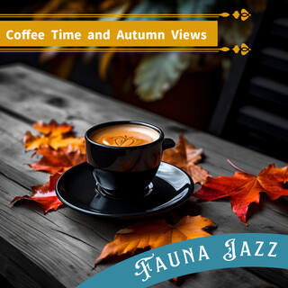 Coffee Time and Autumn Views