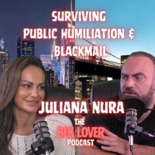 Surviving Public Humiliation & Blackmail - Juliana Nura