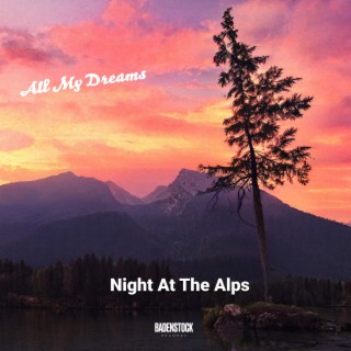 Night At The Alps