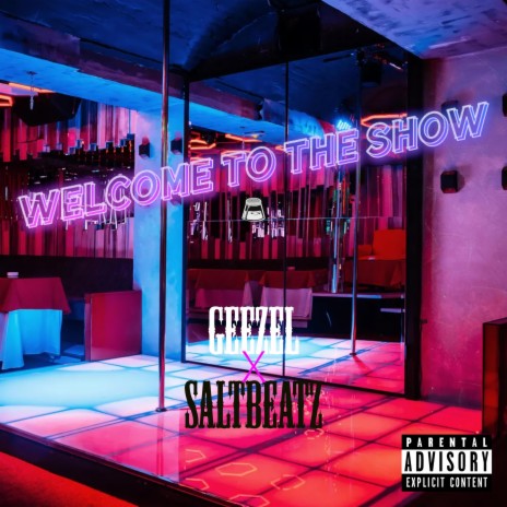 Welcome To The Show ft. Geezel | Boomplay Music