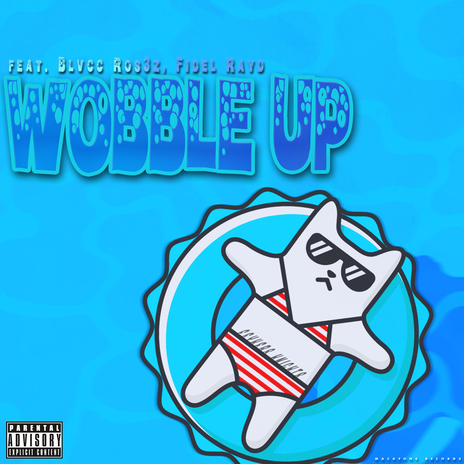 Wobble Up ft. Foxfredito, Karanu, Blvcc Ros3z & Fidel Rayd | Boomplay Music