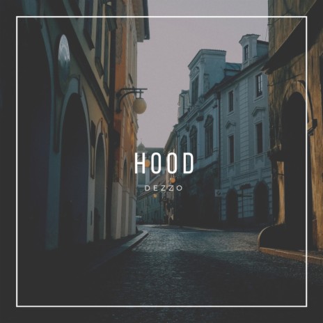 Hood (Dezzo) | Boomplay Music