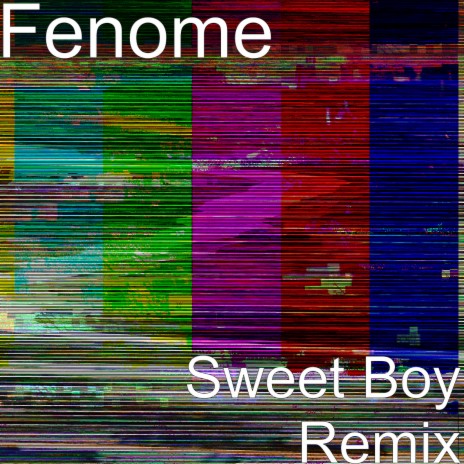 Sweet Boy (Remix)