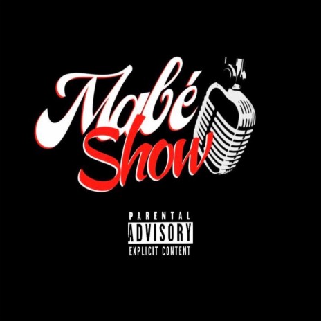 Mabé Show, Pt. 1 | Boomplay Music