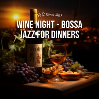 Wine Night - Bossa Jazz for Dinners