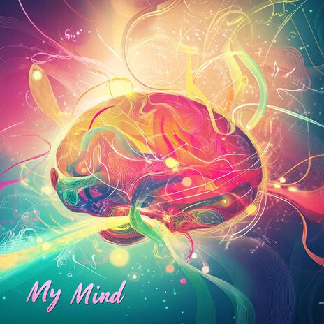 My Mind | Boomplay Music