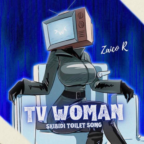TV WOMAN SONG (Skibidi Toilet) | Boomplay Music