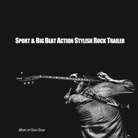 Sport & Big Beat Action Stylish Rock Trailer