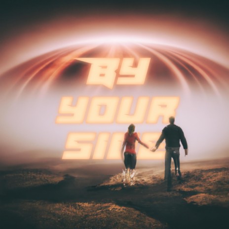 By Your Side | Boomplay Music