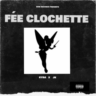 Fée Clochette ft. JK lyrics | Boomplay Music