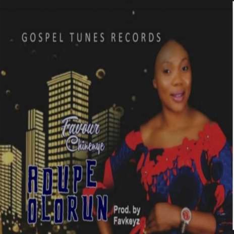 Adupe Olorun | Boomplay Music