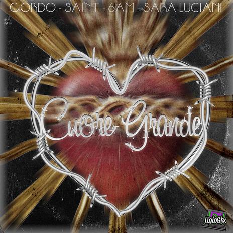 Cuore Grande ft. Saint, 6:AM & Sara Luciani | Boomplay Music