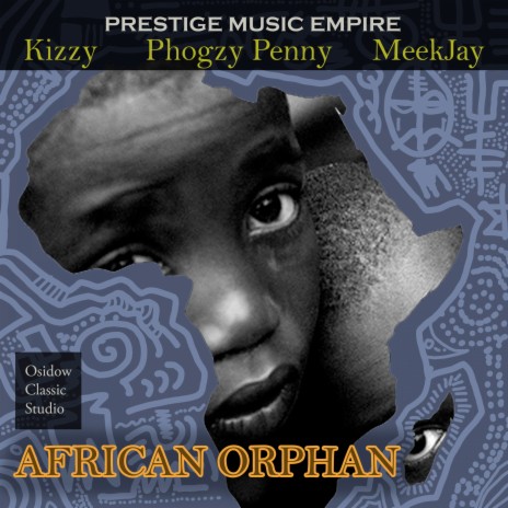 African Orphan ft. Kizzy & Prestige Music Empire