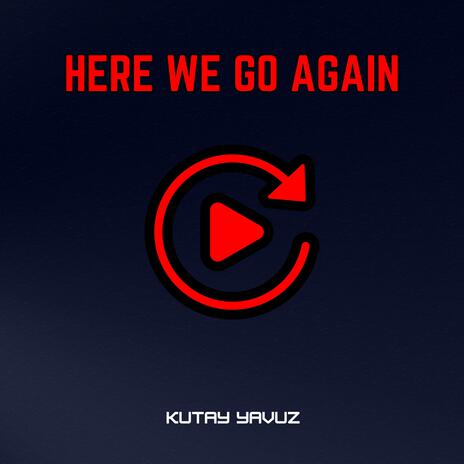 Here We Go Again | Boomplay Music