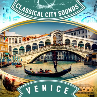 Classical City Sounds: Venice