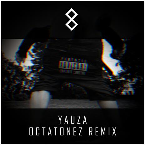 YAUZA (Octatonez Remix) ft. FMMB | Boomplay Music