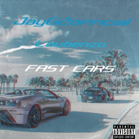 Fast Cars ft. Loubenzo | Boomplay Music