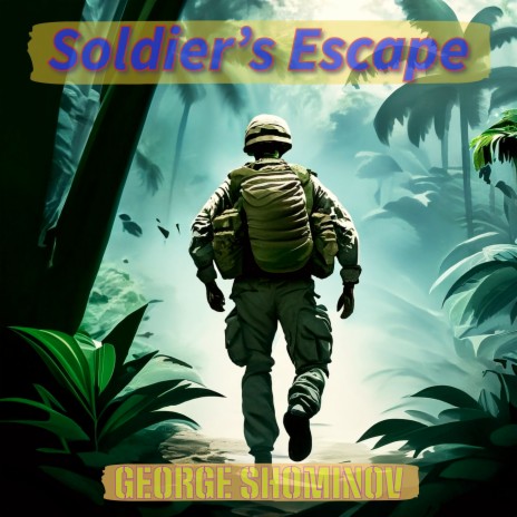 Soldier's Escape | Boomplay Music