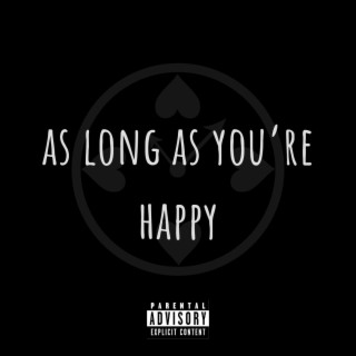 As Long as You're Happy