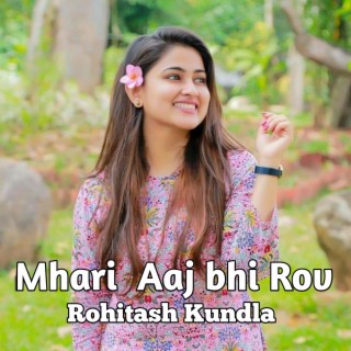 Mhari Aaj bhi Rov (Rajasthani)