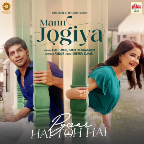 Mann Jogiya (From Pyaar Hai Toh Hai) ft. Ishita Vishwakarma & Anique | Boomplay Music