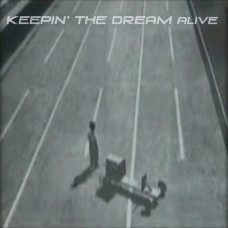 Keepin' the Dream Alive | Boomplay Music