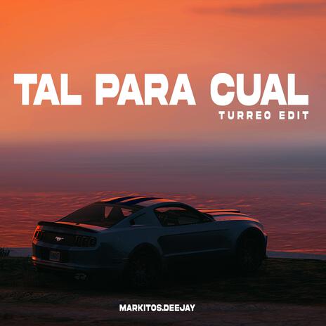 Tal Para Cual (Turreo Edit) | Boomplay Music