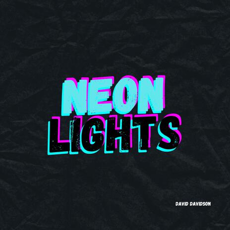 Neon Lights | Boomplay Music