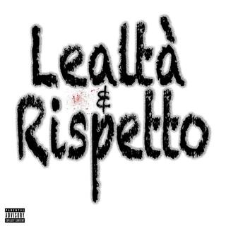 Lealtà & Rispetto