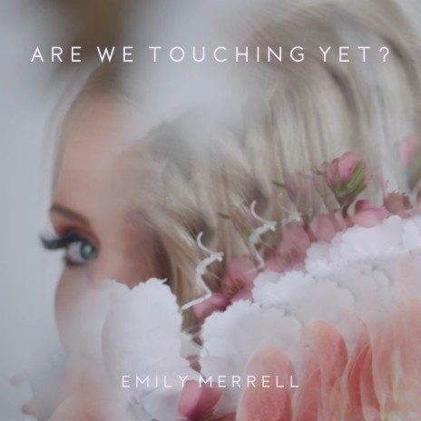 Are We Touching Yet? | Boomplay Music