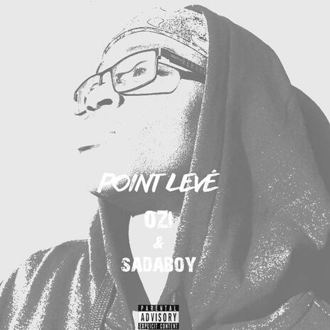 POINT-LEVÉ ft. SADABOY | Boomplay Music