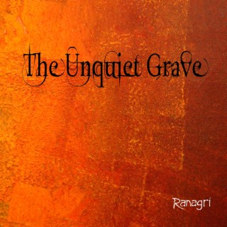 The Unquiet Grave lyrics | Boomplay Music