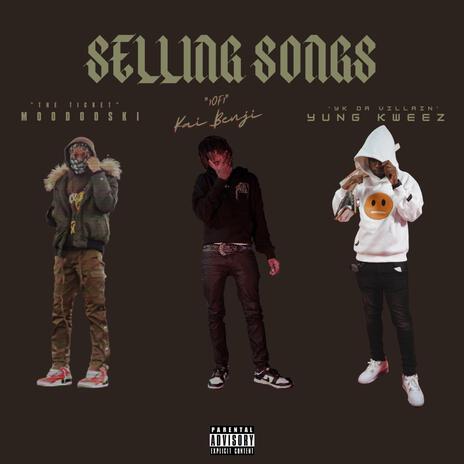 SELLING SONGS ft. Moodooski & Yung Kweez | Boomplay Music