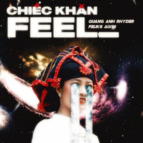 Chiếc Khăn Feel ft. Feliks Alvin | Boomplay Music