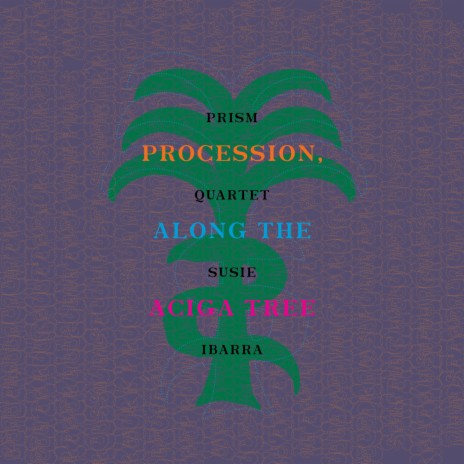 Procession Along the Aciga Tree ft. Susie Ibarra | Boomplay Music