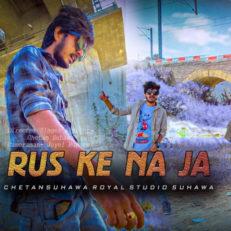 Rus ke na ja gar aaja | Boomplay Music