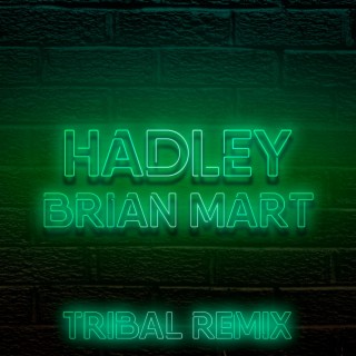 Hadley (Tribal Remix)