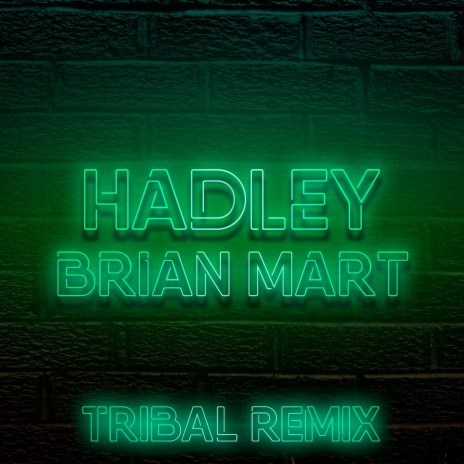 Hadley (Tribal Remix) | Boomplay Music