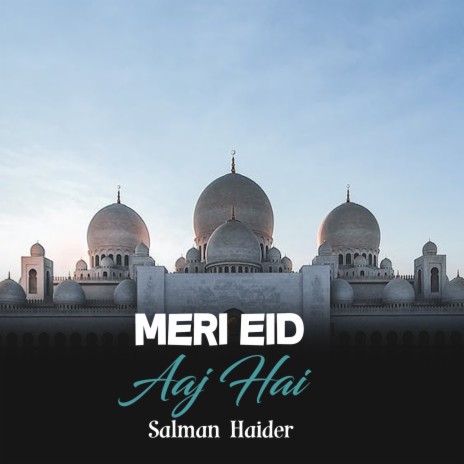 Meri Eid Aaj Hai | Boomplay Music