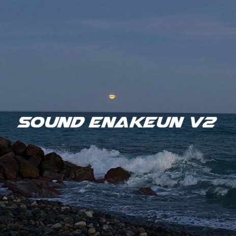 SOUND ENAKEUN, Vol. 2 | Boomplay Music