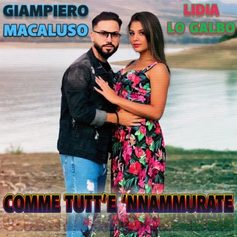 Comme tutt 'e 'nnammurate ft. Lidia Lo Galbo | Boomplay Music