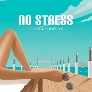 No Stress ft. Topshine lyrics | Boomplay Music