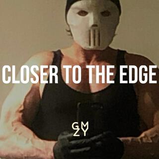 Closer to the Edge