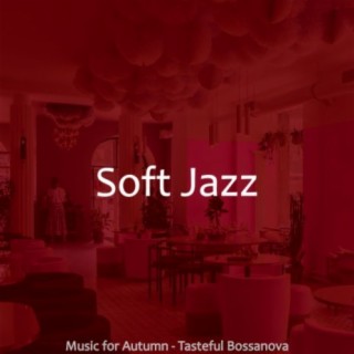 Music for Autumn - Tasteful Bossanova