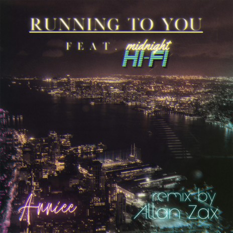 Running To You (Allan Zax Remix) ft. Anniee & Midnight Hi-Fi | Boomplay Music