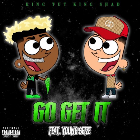 Go Get It ft. Young Seize | Boomplay Music
