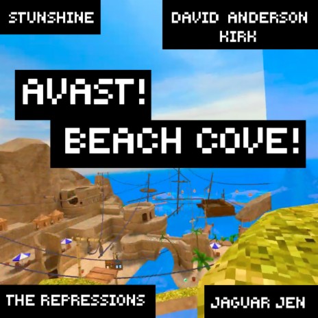 Avast! Beach Cove! (Gorilla Tag Original Game Soundtrack) ft. David Anderson Kirk, The Repressions & Jaguar Jen | Boomplay Music