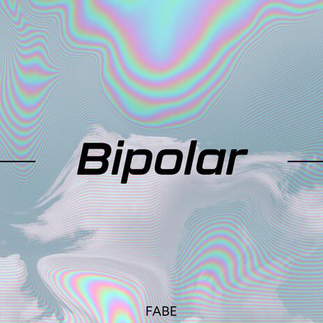 Bipolar | Boomplay Music