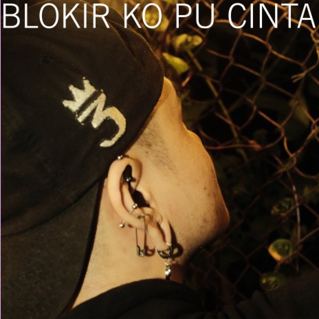 Blokir Ko Pu Cinta ft. ErikW, BangBill & BungCalvin | Boomplay Music