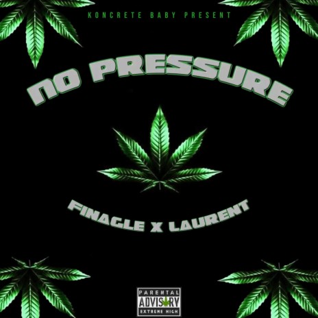No Pressure ft. Laurent | Boomplay Music